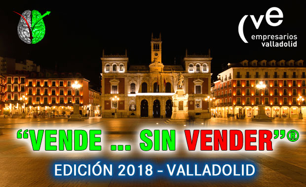 Edición en abierto de “Vende…Sin Vender”® en Valladolid con la Confederación Vallisoletana de Empresarios (CVE)